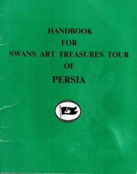 Handbook for Swans Art Treasures Tour of Persia