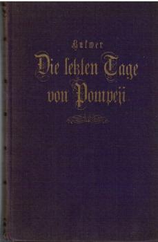 Die letzten Tage von Pompeji : Roman.