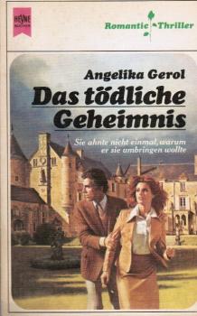 Das tödliche Geheimnis : Roman.