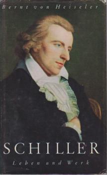 Schiller. Leben und Werk