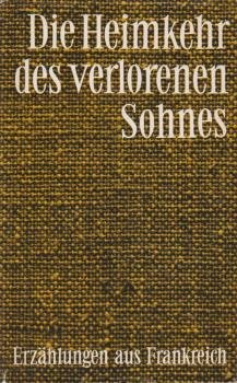 Die Heimkehr des verlorenen Sohnes : Erzählgn aus Frankreich.