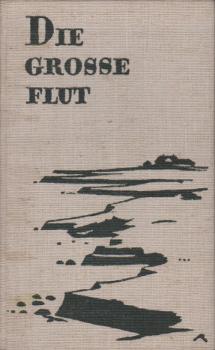 Die grosse Flut : Chronik der Insel Strand.