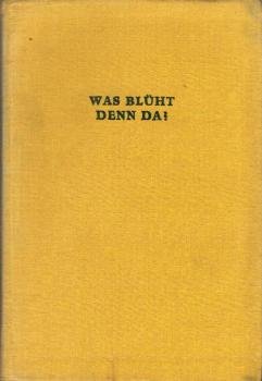 Was blüht denn da? : Tabellen zum Bestimmen der Blütenpflanzen Mitteleuropas.