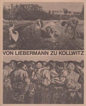 Von Liebermann zu Kollwitz : Von der Heydt-Museum, Wuppertal, 23. Oktober - 18. Dezember 1977.
