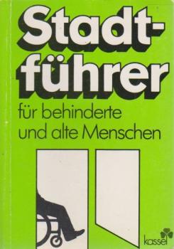 Stadtführer für Behinderte und alte Menschen : [Kassel].