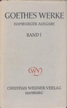 Goethe, Johann Wolfgang von: Goethes Werke; Teil: Bd. 1.