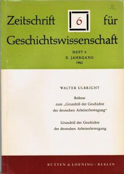 Zeitschrift für Geschichtswissenschaft. Heft 6, X. Jahrgang, 1962.