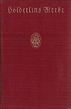 Hölderlins Werke in Vier Teilen;  Zweiter und Dritter Teil (Ein Buch).