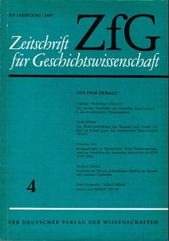 Zeitschrift für Geschichtswissenschaft (ZfG). Heft 4, XV Jahrgang, 1967.