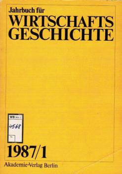 Jahrbuch für Wirschaftsgeschichte; 1987/ 1.