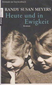 Heute und in Ewigkeit : Roman.
