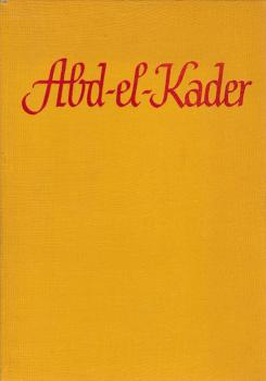Abd-El-Kader : Roman aus d. marokkan. Atlas.
