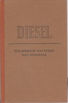 Diesel : der Mensch, das Werk, das Schicksal.