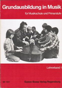 Grundausbildung in Musik; Teil: 1., Musikschule 1. Unterrichtsjahr, Primarstufe 1. - 2. Unterrichtsjahr einschliesslich Vorschulklasse.