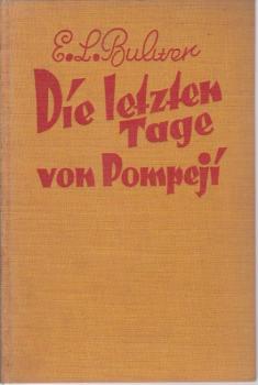 Die letzten Tage von Pompeji : Roman.