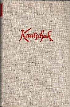 Kautschuk : Roman e. Rohstoffes.