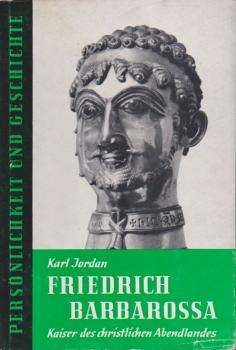 Friedrich Barbarossa : Kaiser d. christl. Abendlandes.
