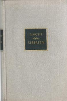 Nacht über Sibirien : ein Deutscher entrinnt dem Geheimdienst des Zaren.