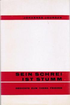 Sein Schrei ist stumm : Gedichte z. Thema Frieden.