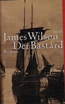Der Bastard : Roman.