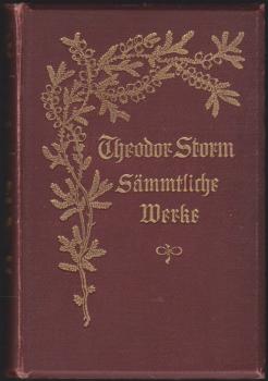 Theodor Storm's sämmtliche Werke. Neue Ausgabe in 8 Bänden; Band 1 u. 2 (in einem Buch).