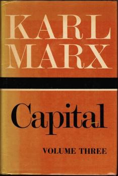 Capital. A Critique of Political Economy. Volume III: The Process of Capitalist Production as a Whole.
