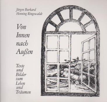 Von Innen nach Außen. Texte und Bilder zum Leben und Träumen