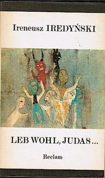 Leb wohl, Judas ... : 2 Dramen u. 2 Kurzromane.