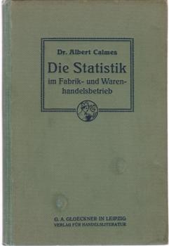 Die Statistik im Fabrik- und Warenhandelsbetrieb.