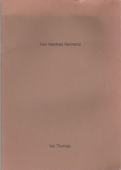 Karl Manfred Rennertz : Skulpturen u. Zeichn. ; 12. Sept. - 12. Okt. 1985 bei Thomas.