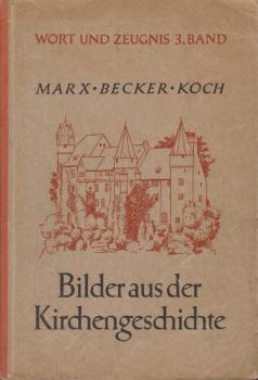 Bilder aus der Kirchengeschichte für die evangelische Jugend in Hessen. 3. Band: Wort und Zeugnis