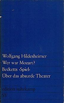 Wer war Mozart? : Becketts Spiel. Über das absurde Theater.