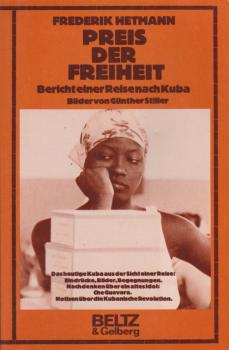 Preis der Freiheit : Bericht e. Reise nach Kuba.