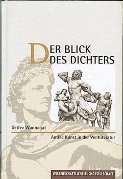 Antike Kunst in der Weltliteratur : der Blick des Dichters.