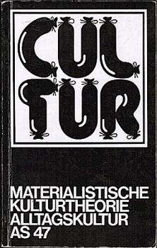 Materialistische Kulturtheorie und Alltagskultur.