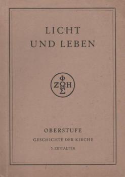 Licht und Leben; Teil: Oberstufe., Geschichte der Kirche.
