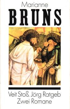 Bruns, Marianne: Ausgewählte Werke; Teil: Der neunte Sohn des Veit Stoss; Die Spur des namenlosen Malers. 2 Romane