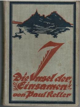 Die Insel der Einsamen : Eine romant. Geschichte.