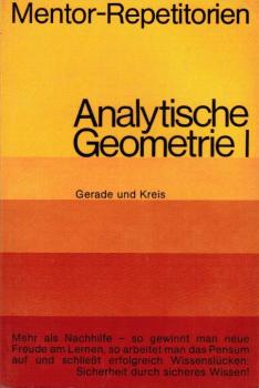Kühlein, Theo: Analytische Geometrie der Ebene; Teil: 1., Gerade und Kreis.