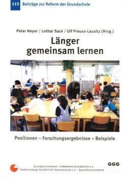 Länger gemeinsam lernen : Positionen - Forschungsergebnisse - Beispiele.