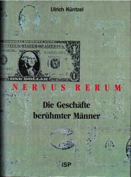 Nervus rerum : die Geschäfte berühmter Männer.
