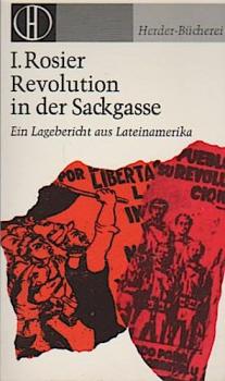 Revolution in der Sackgasse : Ein Lagebericht aus Lateinamerika.