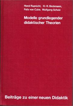 Modelle grundlegender didaktischer Theorien.