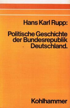 Politische Geschichte der Bundesrepublik Deutschland : Entstehung u. Entwicklung ; e. Einf.