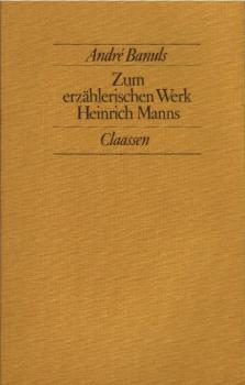 Zum erzählerischen Werk Heinrich Manns.