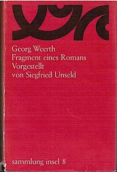 Fragment eines Romans. Vorgestellt von Siegfried Unseld (= Sammlung Insel);
