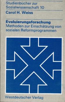 Evaluierungsforschung : Methoden z. Einschätzung von sozialen Reformprogrammen.