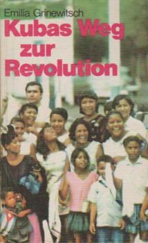 Kubas Weg zur Revolution.