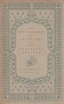Wo die Wahrheit ist, da ist Gott.