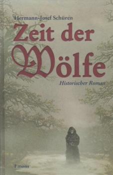 Zeit der Wölfe. Historischer Roman